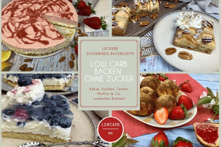 Rezepte zum low carb Backen ohne Zucker mit Bildern von Erdbeerkuchen, Apfelkuchen, Zitronenkuchen mit Heidelbeeren und Quarkbällchen mit Erdbeeren